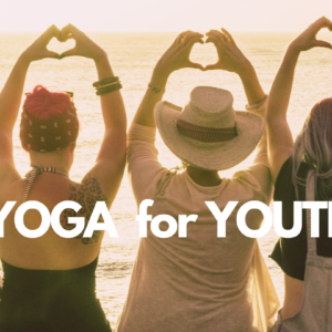 May Yoga for Youth